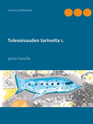 cover image of Tulevaisuuden tarinoita 1.
